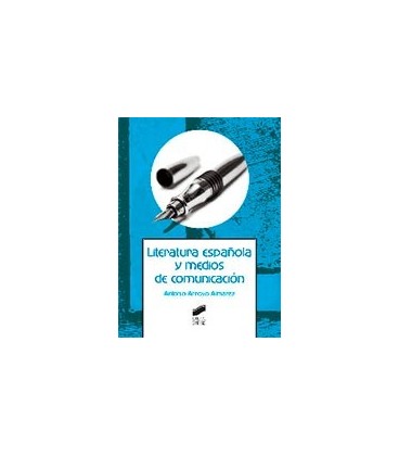LITERATURA ESPAÑOLA Y MEDIOS DE COMUNICACION
