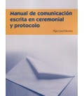 MANUAL DE COMUNICACION ESCRITA EN CEREMONIAL Y PROTOCOLO