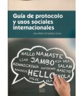 GUIA DE PROTOCOLO Y USOS SOCIALES INTERNACIONALES