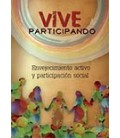 VIVE PARTICIPANDO ENVEJECIMIENTO ACTIVO Y PARTICIPACION SOCIAL