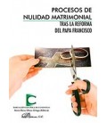PROCESOS DE NULIDAD MATRIMONIAL TRAS LA REFORMA DEL PAPA FRANCISCO