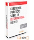 CUESTIONES PRACTICAS SOBRE LA REFORMA PENAL DE 2015