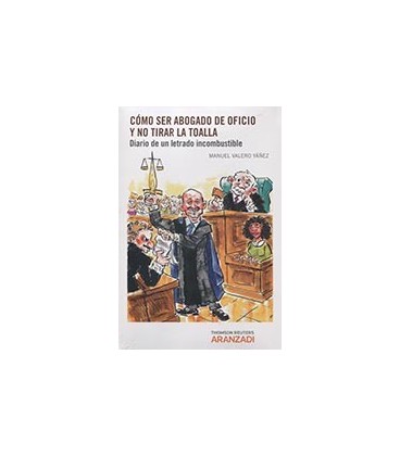 COMO SER ABOGADO DE OFICIO Y NO TIRAR LA TOALLA (P+EB)