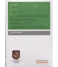 CREACION DEL DERECHO EN LA EDAD MEDIA FUEROS JUECES Y SENTENCIAS
