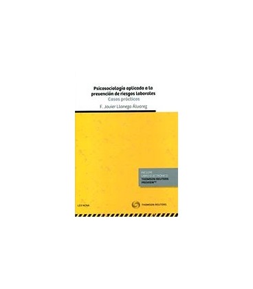 PSICOSOCIOLOGIA APLICADA A LA PREVENCION DE RIESGOS LABORALES CASOS