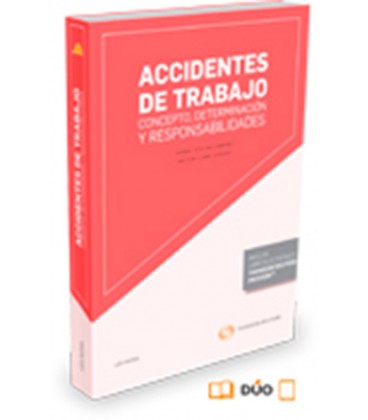 ACCIDENTES DE TRABAJO CONCEPTO DETERMINACION Y RESPONSABILIDADES