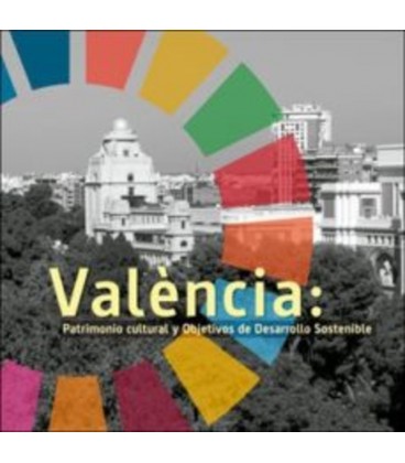 VALENCIA PATRIMONIO CULTURAL Y OBJETIVOS DE