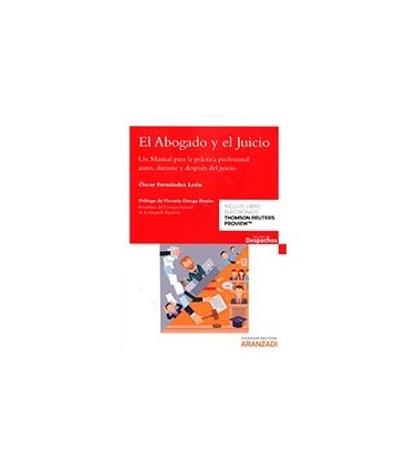 ABOGADO Y EL JUICIO UN MANUAL PARA LA PRACTICA PROFESIONAL