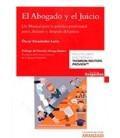 ABOGADO Y EL JUICIO UN MANUAL PARA LA PRACTICA PROFESIONAL