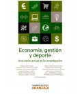 ECONOMIA GESTION Y DEPORTE UNA VISION ACTUAL DE LA INVESTIGACION