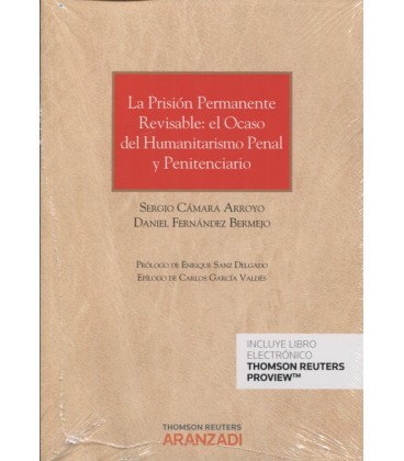 PRISION PERMANENTE REVISABLE EL OCASO DEL HUMANISMO PENAL