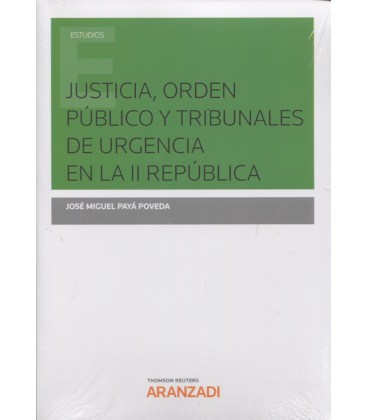 JUSTICIA ORDEN PUBLICO Y TRIBUNALES DE URGENCIA EN LA II REPUBLICA