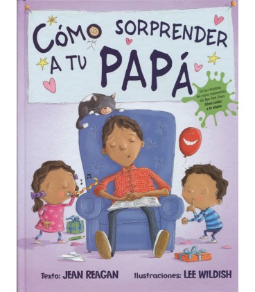COMO SORPRENDER A TU PAPA