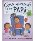 COMO SORPRENDER A TU PAPA
