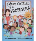 COMO CUIDAR DE TU PROFESORA