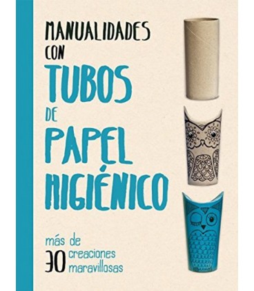 MANUALIDADES CON TUBOS DE PAPEL HIGIENICO