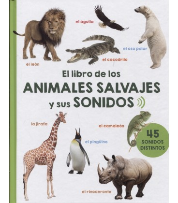 LIBRO DE LOS ANIMALES SALVAJES Y SUS SONIDOS