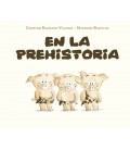 EN LA PREHISTORIA