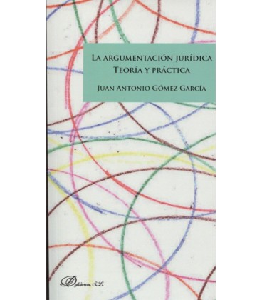 ARGUMENTACION JURIDICA TEORIA Y PRACTICA