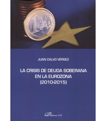 CRISIS DE DEUDA SOBERANA EN LA EUROZONA 2010 2015