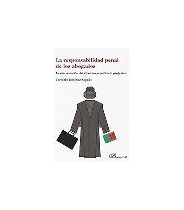 RESPONSABILIDAD PENAL DE LOS ABOGADOS LA INTERVENCION DEL DERECHO PE