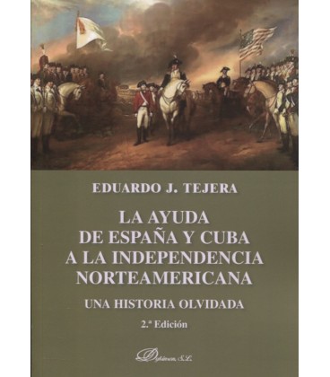 AYUDA DE ESPAÑA Y CUBA A LA INDEPENDENCIA NORTEAMERICANA 2 ED