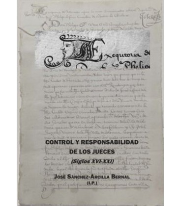 CONTROL Y RESPONSABILIDAD DE LOS JUECES (SIGLOS XVI XXI)