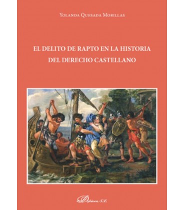 EL DELITO DE RAPTO EN LA HISTORIA DEL DERECHO CASTELLANO
