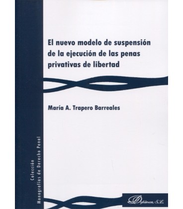 NUEVO MODELO DE SUSPENSION DE LA EJECUCION DE LAS PENAS PRIVATIVAS