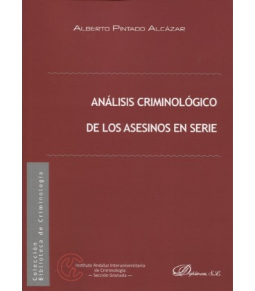 ANALISIS CRIMINOLOGICO DE LOS ASESINOS EN SERIE