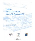 CADIZ DEL FLORECIENTE S XVIII AL PORT OF THE FUTURE DEL SXXI
