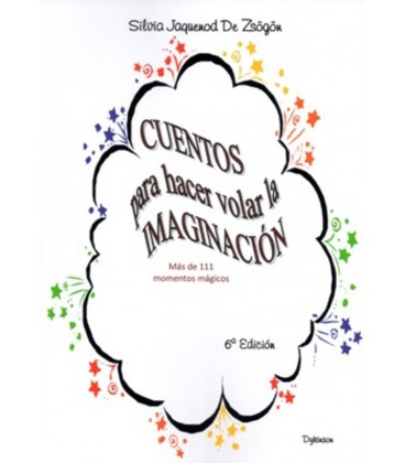 CUENTOS PARA HACER VOLAR LA IMAGINACION 6 ED