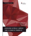 APORTACIONES HISTORICAS Y JURIDICAS SOBRE EL REINADO DE FERNANDO VII
