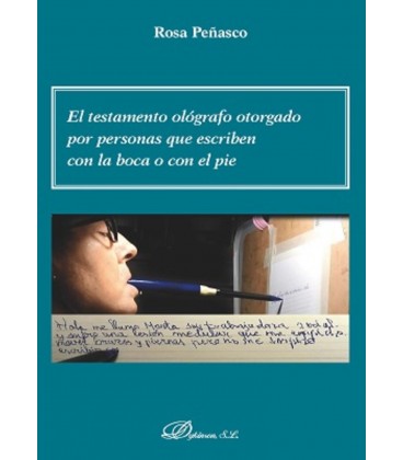 TESTAMENTO OLOGRAFO OTORGADO POR PERSONAS QUE ESCRIBEN CON LA BOCA O C