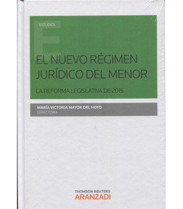 NUEVO REGIMEN JURIDICO DEL MENOR LA REFORMA LEGISLATIVA DE 2015
