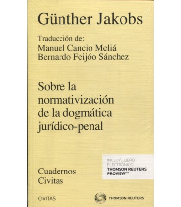 SOBRE LA NORMATIVIZACION DE LA DOGMATICA JURIDICO PENAL