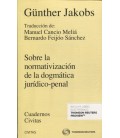 SOBRE LA NORMATIVIZACION DE LA DOGMATICA JURIDICO PENAL
