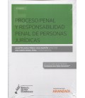 PROCESO PENAL Y RESPONSABILIDAD PENAL DE PERSONAS JURIDICAS