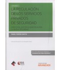 REGULACION DE LOS SERVICIOS PRIVADOS DE SEGURIDAD