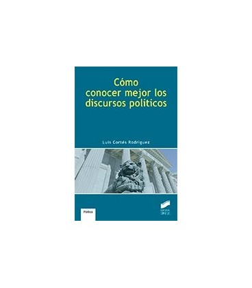 COMO CONOCER MEJOR LOS DISCURSOS POLITICOS