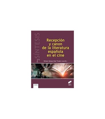 RECEPCION Y CANON DE LA LITERATURA ESPAÑOLA EN EL CINE