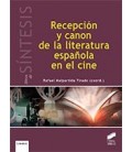 RECEPCION Y CANON DE LA LITERATURA ESPAÑOLA EN EL CINE