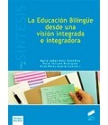 EDUCACION BILINGUE DESDE UNA VISION INTEGRADA E INTEGRADORA