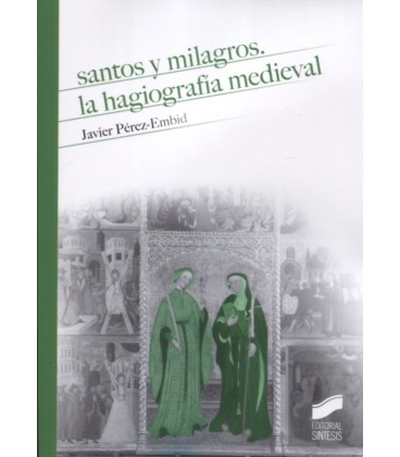 SANTOS Y MILAGROS LA HAGIOGRAFIA MEDIEVAL