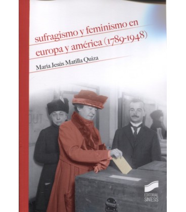 SUFRAGISMO Y FEMINISMO EN EUROPA Y AMERICA 1789 1948