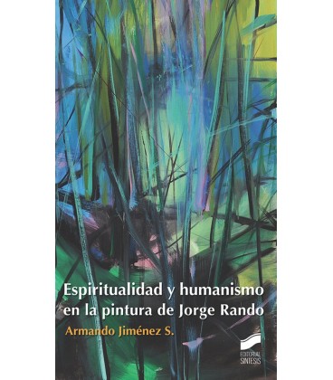 ESPIRITUALIDAD Y HUMANISMO EN LA PINTURA DE JORGE RANDO