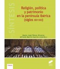 RELIGION POLITICA Y PATRIMONIO EN LA PENINSULA IBERICA SIGLOS XIII XXI