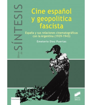 CINE ESPAÑOL Y GEOPOLITICA FASCISTA