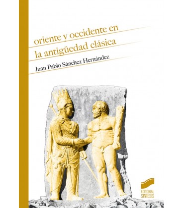 ORIENTE Y OCCIDENTE EN LA ANTIGUEDAD CLASICA