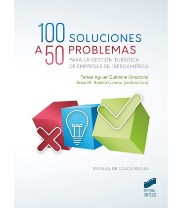 100 SOLUCIONES A 50 PROBLEMAS PARA LA GESTION TURISTICA